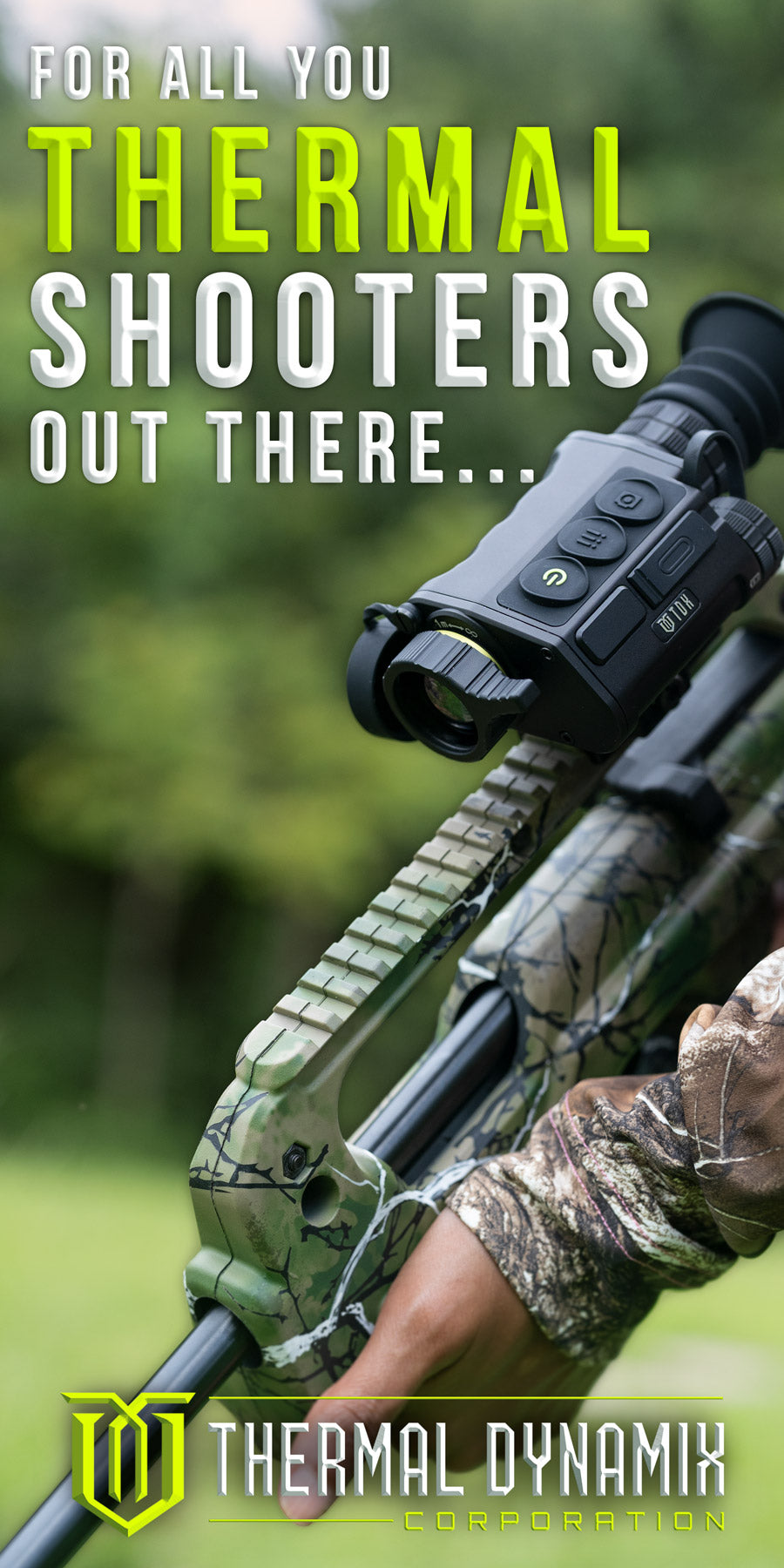 A person outdoors holding a camouflage thermal rifle scope mounted on a rifle, with large promotional text reading 'FOR ALL YOU THERMAL SHOOTERS OUT THERE.
